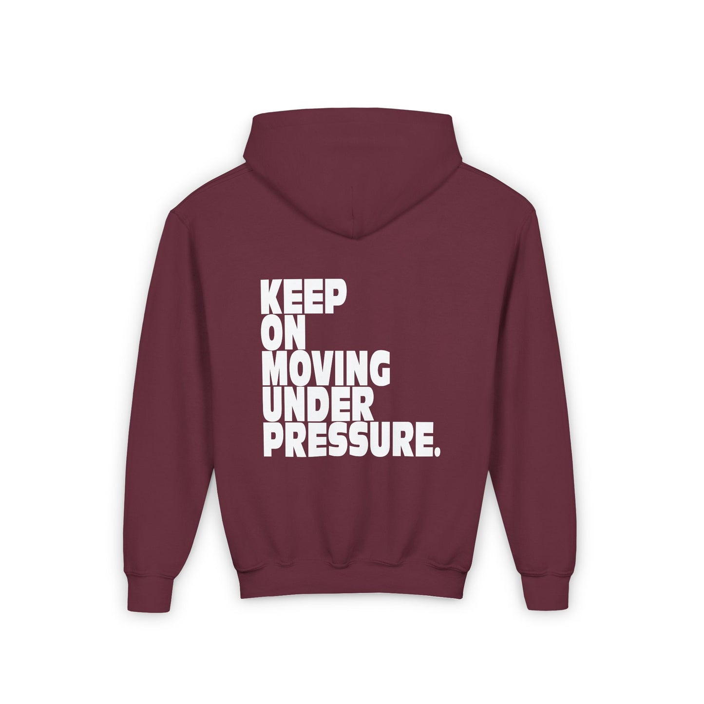 Youth Hoodie - Keep On Moving Under Pressure